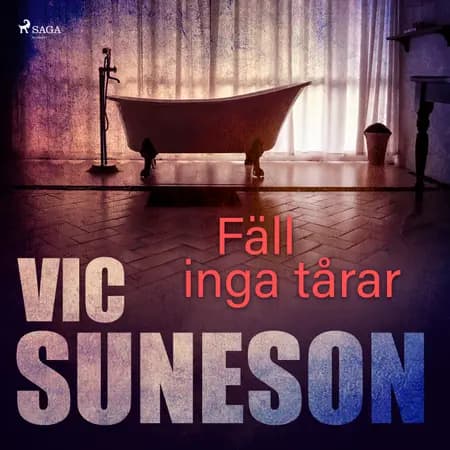 Fäll inga tårar af Vic Suneson