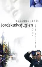 Jordskælvsfuglen af Susanna Jones
