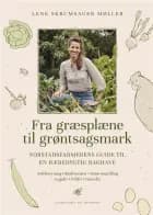 Fra græsplæne til grøntsagsmark af Lene Skrumsager Møller
