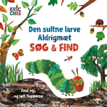 Den sultne larve Aldrigmæt - søg og find af Eric Carle
