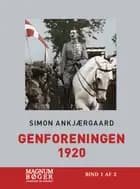 Genforeningen 1920 (Storskrift) af Simon Ankjærgaard