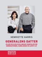 Generalens datter af Ellen Hillingsø, Kjeld Hillingsø og Henriette Harris