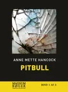 Pitbull (Storskrift) af Anne Mette Hancock