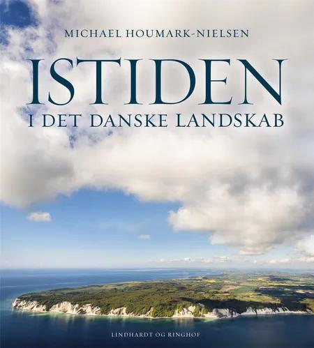 Istiden i det danske landskab af Michael Houmark-Nielsen