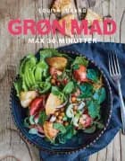 Grøn mad på 30 minutter af Louisa Lorang