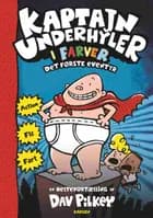 Kaptajn Underhyler i farver (1) - Det første eventyr af Dav Pilkey