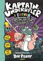 Kaptajn Underhyler i farver (3) - Kantinedamerne fra det ydre rum går amok af Dav Pilkey