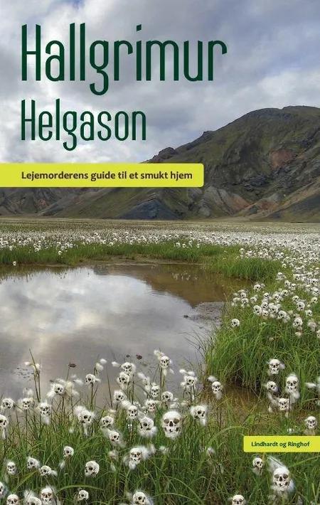 Lejemorderens guide til et smukt hjem af Hallgrimur Helgason