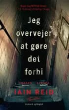 Jeg overvejer at gøre det forbi af Iain Reid
