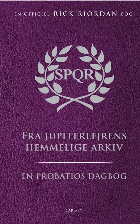Fra Jupiterlejrens hemmelige arkiv - En probatios dagbog af Rick Riordan