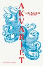 Akvariet af Anne Cathrine Bomann