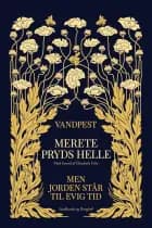 Vandpest & Men jorden står til evig tid af Merete Pryds Helle