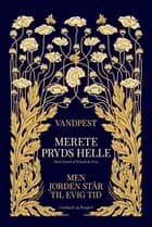 Vandpest & Men jorden står til evig tid af Merete Pryds Helle