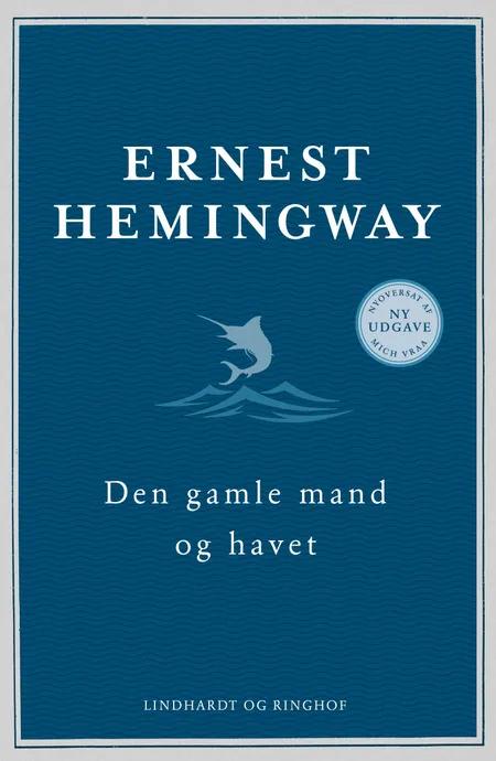 Den gamle mand og havet (nyoversat) af Ernest Hemingway