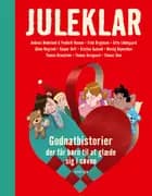 Juleklar - Godnathistorier der får børn til at glæde sig i søvne af CARLSEN, Glenn Ringtved og Gitte Løkkegaard