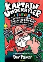Kaptajn Underhyler i farver (6) - Kaptajn Underhyler og den bioniske bussedrengs af Dav Pilkey