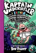 Kaptajn Underhyler i farver (7) - Kaptajn Underhyler og den bioniske busserdreng af Dav Pilkey
