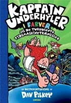 Kaptajn Underhyler i farver (8) - Kaptajn Underhyler og de turbulente tidsmaskin af Dav Pilkey