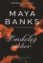 Endelig sikker af Maya Banks