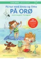 Carlsens Læsestart: På tur med Anna og Otto: På Orø af Sanne Haugaard og Pia Aagesen