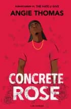 Concrete Rose af Angie Thomas