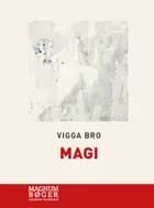 Magi af Vigga Bro