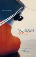Norden Rundt - Dampskibsselskabet Norden 1871-2021 af Martin Jes-Iversen