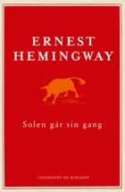 Solen går sin gang af Ernest Hemingway