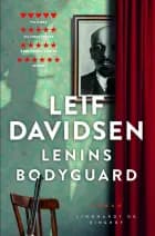 Lenins bodyguard af Leif Davidsen