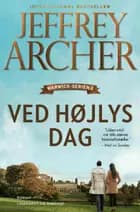 Ved højlys dag af Jeffrey Archer