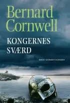 Kongernes sværd (SAKS 12) af Bernard Cornwell