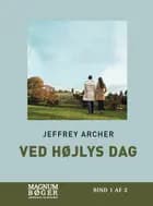 Ved højlys dag af Jeffrey Archer