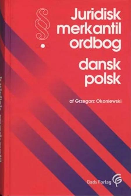 Dansk-polsk juridisk-merkantil ordbog af Grzegorz Okoniewski