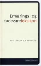Ernærings- og fødevareleksikon af Niels Lyhne og Elin Kirkegaard