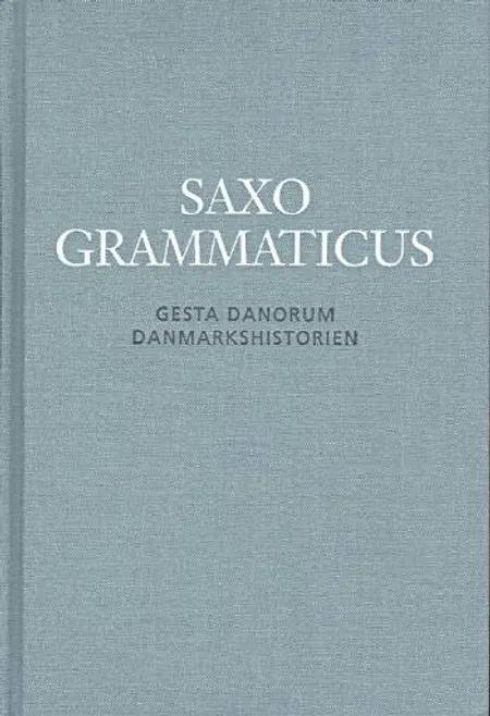 Saxo Grammaticus - Gesta Danorum - Danmarkshistorien 1-2 
