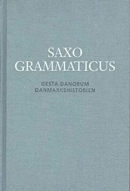 Saxo Grammaticus - Gesta Danorum - Danmarkshistorien 1-2