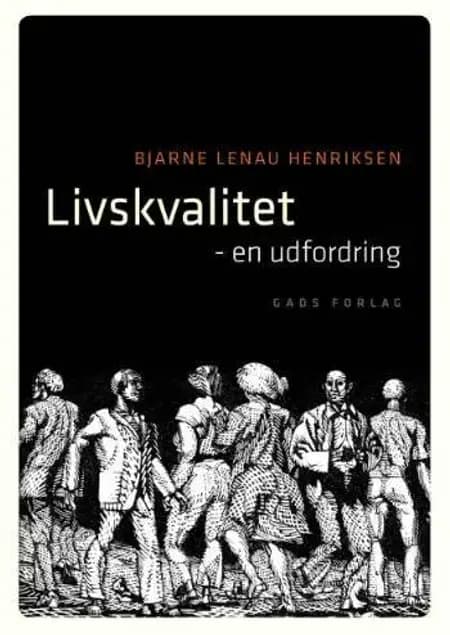 Livskvalitet af cand. theol. Bjarne Lenau Henriksen
