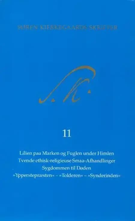 Søren Kierkegaards Skrifter - Bind 11 og K11