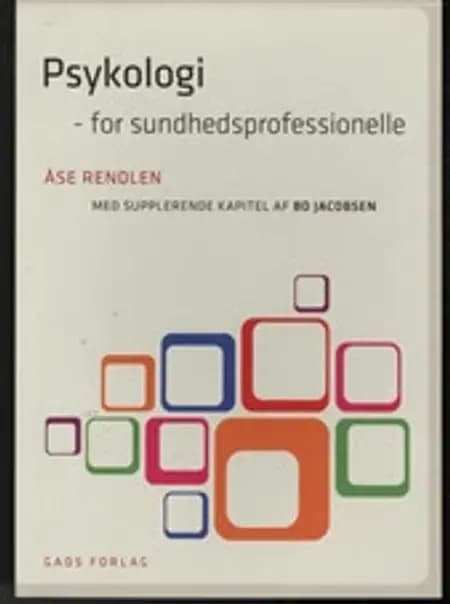 Psykologi - for sundhedsprofessionelle af Åse Renolen