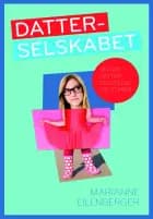 Datterselskabet af Marianne Eilenberger