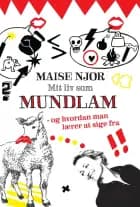 Mit liv som mundlam af Maise Njor