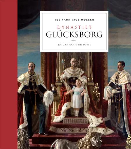 Dynastiet Glücksborg af Jes Fabricius Møller