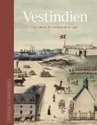 Danmark og kolonierne - Vestindien af Red. H.C. Gulløv, Poul Olsen og Niels Brimnes m.fl.
