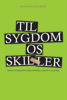 Til sygdom os skiller af Alan Binau