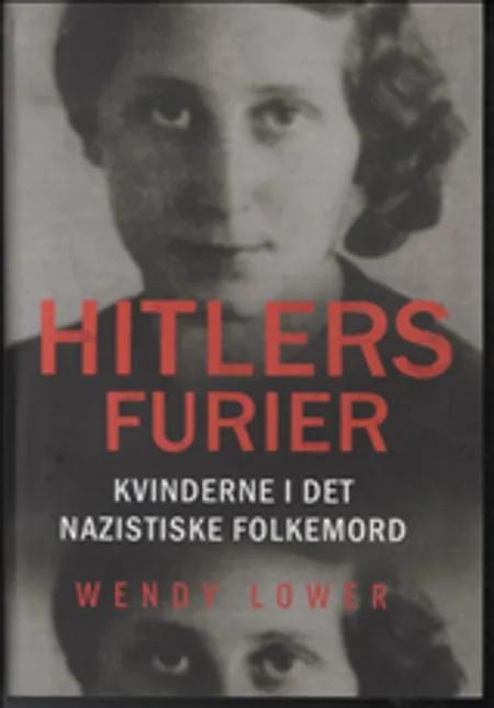 Hitlers furier af Wendy Lower