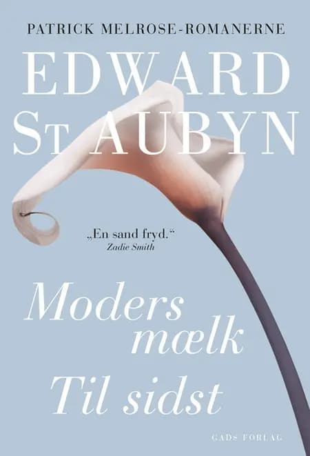 Moders mælk - Til sidst af Edward St Aubyn