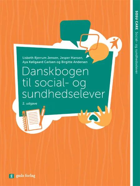 Danskbogen til social- og sundhedselever af Lisbeth B. Jensen
