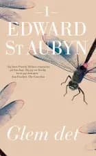 Glem det af Edward St Aubyn