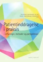 Patientinddragelse i praksis af Kathrine Hoffmann og Trine Ungermann Fredskild