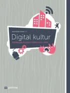 Digital kultur af Red: Anja Mandal Jensen